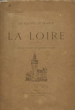 Seller image for LES FLEUVES DE FRANCE : LA LOIRE for sale by Le-Livre