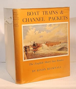 Imagen del vendedor de Boat Trains & Channel Packets: The English Short Sea Routes a la venta por Kerr & Sons Booksellers ABA