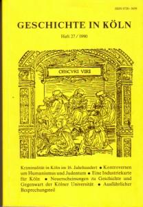 Immagine del venditore per Geschichte in Kln. Heft 27, Juli 1990. Studentische Zeitschrift am Historischen Seminar. venduto da Antiquariat Jenischek