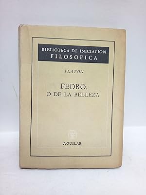 Seller image for Fedro, o de la belleza / Traduc. por Mara Araujo; prol. de Antonio Rodrguez Huscar for sale by Librera Miguel Miranda