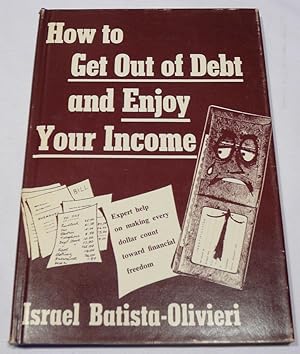 Seller image for HOW TO GET OUT OF DEBT AND ENJOY YOUR INCOME for sale by Prestonshire Books, IOBA