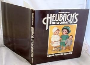 Heubach's Little Characters: Dolls and Figurines 1850-1930