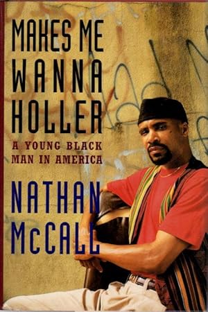 Bild des Verkufers fr MAKES ME WANNA HOLLER: A Young Black Man in America. zum Verkauf von Bookfever, IOBA  (Volk & Iiams)