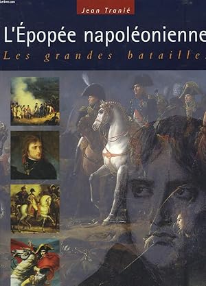 Bild des Verkufers fr L'EPOPEE NAPOLEONIENNE. LES GRANDES BATAILLES. zum Verkauf von Le-Livre