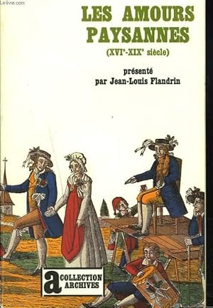 Bild des Verkufers fr LES AMOURS PAYSANNES (XVIe-XIXe SIECLE) zum Verkauf von Le-Livre