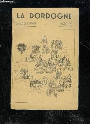 Image du vendeur pour GEOGRAPHIE DE LA DORDOGNE mis en vente par Le-Livre