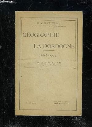 Image du vendeur pour GEOGRAPHIE DE LA DORDOGNE mis en vente par Le-Livre