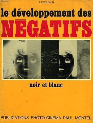 Image du vendeur pour TECHNIQUE ET PRATIQUE DU DEVELOPPEMENT DES EMULSIONS NEGATIVES 'NOIR ET BLANC' mis en vente par Le-Livre