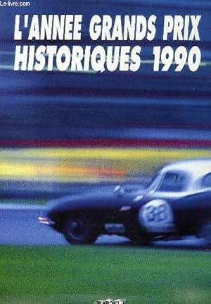 Image du vendeur pour L'ANNEE GRANDS PRIX HISTORIQUES 1990 mis en vente par Le-Livre