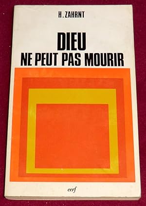 Immagine del venditore per DIEU NE PEUT PAS MOURIR - Contre les fausses alternatives dans l'Eglise et dans la socit venduto da LE BOUQUINISTE