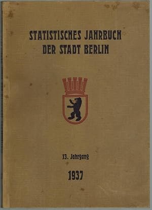 Statistisches Jahrbuch der Stadt Berlin. 13. Jahrgang 1937.