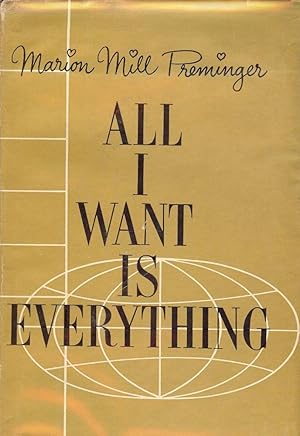 Bild des Verkufers fr ALL I WANT IS EVERYTHING zum Verkauf von Antic Hay Books