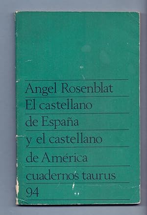 Bild des Verkufers fr EL CASTELLANO DE ESPAA Y EL CASTELLANO DE AMERICA zum Verkauf von Libreria 7 Soles