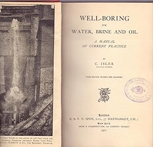Immagine del venditore per WELL-BORING FOR WATER, BRINE AND OIL - A MANUAL OF CURRENT PRACTIQUE venduto da Libreria 7 Soles
