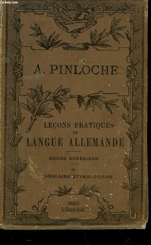 Bild des Verkufers fr LECON PRATIQUE DE LANGUE ALLEMANDE - COURS SUPERIEUR - II - VOCABULAIRE ETYMOLOGIQUE zum Verkauf von Le-Livre