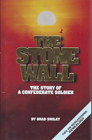 The Stone Wall: The Story of a Confederate Soldier