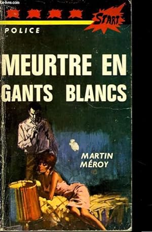 Bild des Verkufers fr MEURTRES EN GANTS BLANCS zum Verkauf von Le-Livre