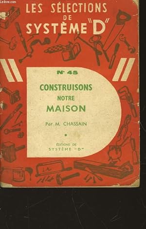Seller image for CONSTRUISONS NOTRE MAISON for sale by Le-Livre