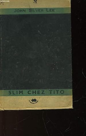 Immagine del venditore per SLIM CHEZ TITO venduto da Le-Livre