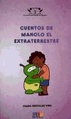 Seller image for Cuentos de Manolo el extraterrestre for sale by AG Library
