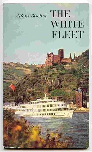 Imagen del vendedor de The White Fleet; With the "Koln-Dusseldorfer" on the Rhine and Mosel a la venta por Curious Book Shop