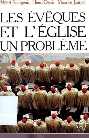 Bild des Verkufers fr LES EVEQUES ET L'EGLISE, UN PROBLEME zum Verkauf von Le-Livre