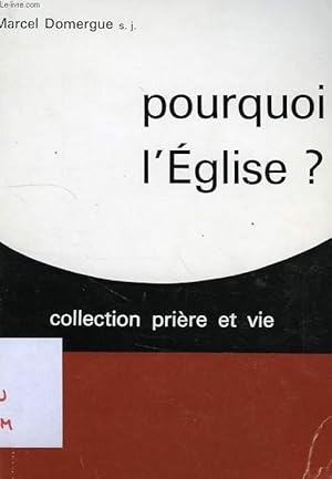 Seller image for POURQUOI UNE EGLISE ? for sale by Le-Livre