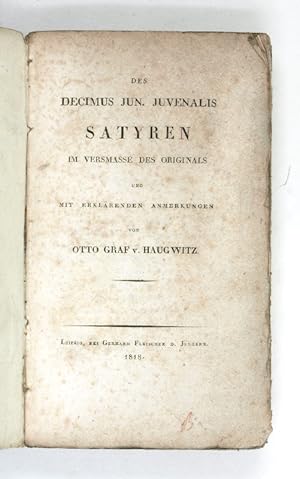 Des Decimus Jun. Juvenalis Satyren im Vermasse des Originals und mit erklärenden Anmerkungen.