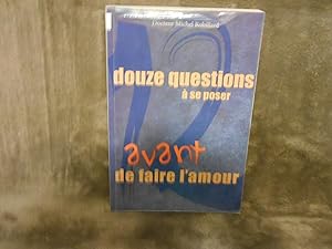 Seller image for Douze Questions a Se Poser Avant de Faire L'amour for sale by La Bouquinerie  Dd