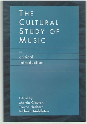 Imagen del vendedor de The Cultural Study of Music: A Critical Introduction a la venta por Lavendier Books