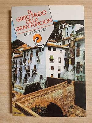 Seller image for El Grito mudo de la gran funcion for sale by Gibbon Libreria