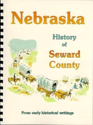 Seller image for History of Steward County Nebraska / History of the State of Nebraska for sale by A Plus Printing