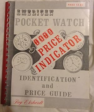 American Pocket Watch Identification and Price Guide 1976 Price Indicator