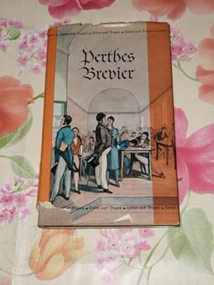 Perthes-Brevier. Friedrich Perthes. Hrsg. von Wolfgang Friedrich, Letter und Bogen