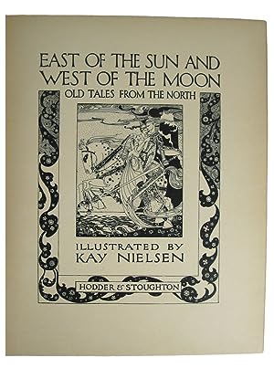 Seller image for East of the Sun and West of the Moon. Old Tales from the North. Illustrated by Kay Nielsen for sale by J. Patrick McGahern Books Inc. (ABAC)