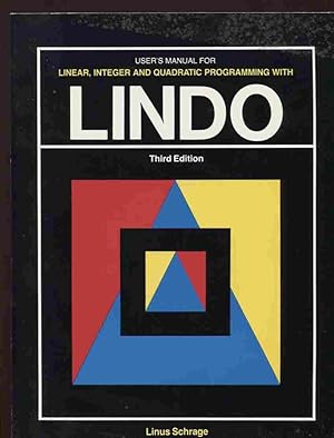 Imagen del vendedor de User's Manual for Linear, Integer and Quadratic Programming With Lindo a la venta por Dr.Bookman - Books Packaged in Cardboard