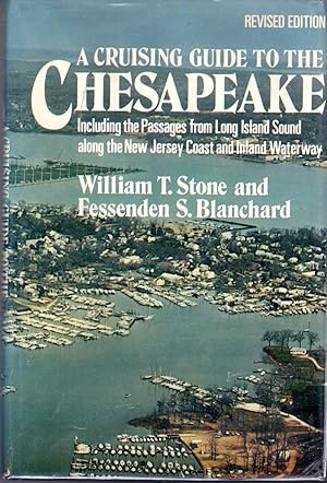 Seller image for A Cruising Guide to The Chesapeake: Including the Passages From Long Island Sound Along the New Jersey Coast and inland Waterway for sale by Dorley House Books, Inc.