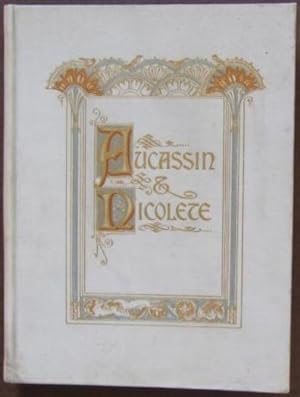 Aucassin and Nicolete. Done from the Old French by Michael West. Depictured by Main R. Bocher. Mu...