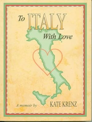 To Italy with Love: A Memoir