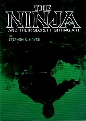 The Ninja and Their Secret Fighting Art