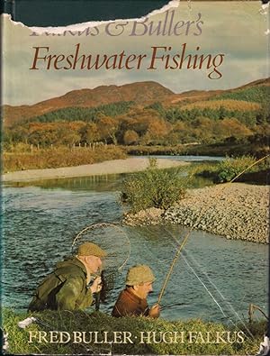 Bild des Verkufers fr FALKUS & BULLER'S FRESHWATER FISHING. A book of tackles and techniques, with some notes on various fish, fish recipes, fishing safety and sundry other matters. By Fred Buller & Hugh Falkus. First edition. zum Verkauf von Coch-y-Bonddu Books Ltd