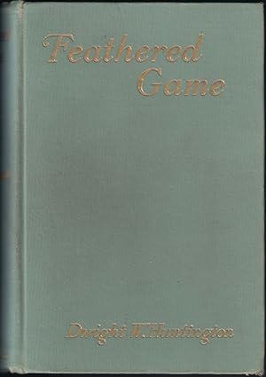 Bild des Verkufers fr FEATHERED GAME: A HANDBOOK OF THE NORTH AMERICAN GAME BIRDS. By Dwight W. Huntington. zum Verkauf von Coch-y-Bonddu Books Ltd