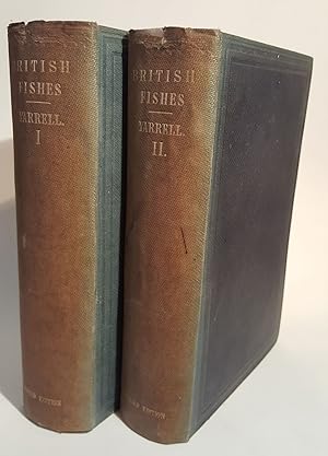 Image du vendeur pour A HISTORY OF BRITISH FISHES. By William Yarrell, F.L.S., V.P.Z.S. Third edition, edited by Sir John Richardson, C.B. mis en vente par Coch-y-Bonddu Books Ltd