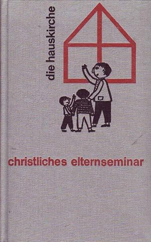 Immagine del venditore per Christliches Elternseminar - ber die religise Erziehung der Kleinkinder venduto da Online-Buchversand  Die Eule