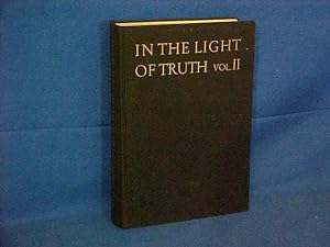 Seller image for In the Light of Truth Volume II for sale by Gene The Book Peddler