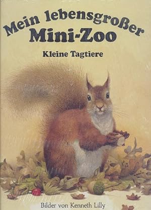 Mein lebensgroßer Mini-Zoo: Kleine Tagtiere.