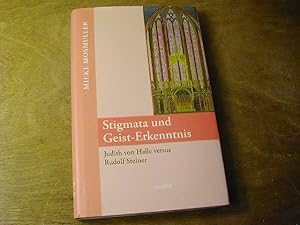 Bild des Verkufers fr Stigmata und Geist-Erkenntnis : Judith van Halle versus Rudolf Steiner zum Verkauf von Antiquariat Fuchseck