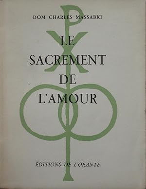 Seller image for Le Sacrement de l'Amour for sale by Bouquinerie L'Ivre Livre