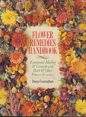 Flower Remedies Handbook: Emotional Healing & Growth With Bach & Other Flower Essences