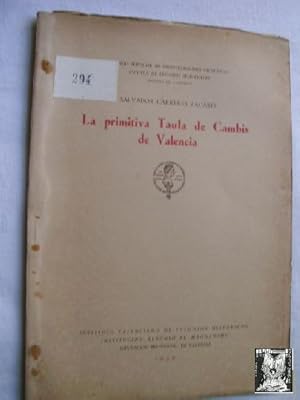 Seller image for LA PRIMITIVA TAULA DE CAMBIS DE VALENCIA for sale by Librera Maestro Gozalbo